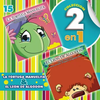 Colección 2 en 1: La Tortuga Manuelita & El Leon de Algodón by Las Tortuguitas