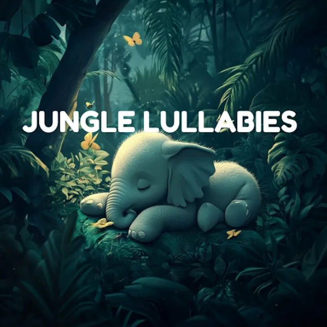 Jungle Lullabies - Soothing Nature Baby Sleep Music