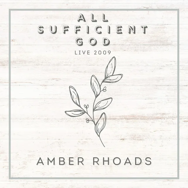 All Sufficient God (Live 2009)