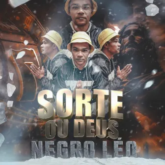 Sorte ou Deus by Negro Léo