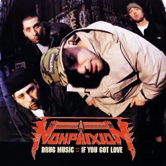 If You Got Love by Non Phixion