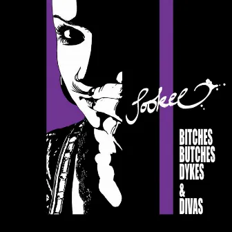 Bitches Butches Dykes & Divas by Sookee