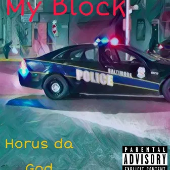 My Block by Horus da God