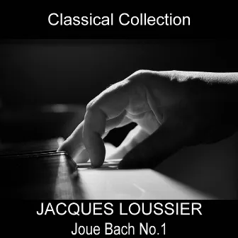 Jacques Loussier joue Bach, No.1 (Classical Collection) by Jacques Loussier