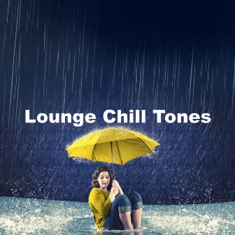 Lounge Chill Tones by Chilled Out Lounge Cafe