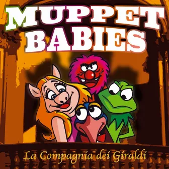 Muppet Babies by M°. Giraldi