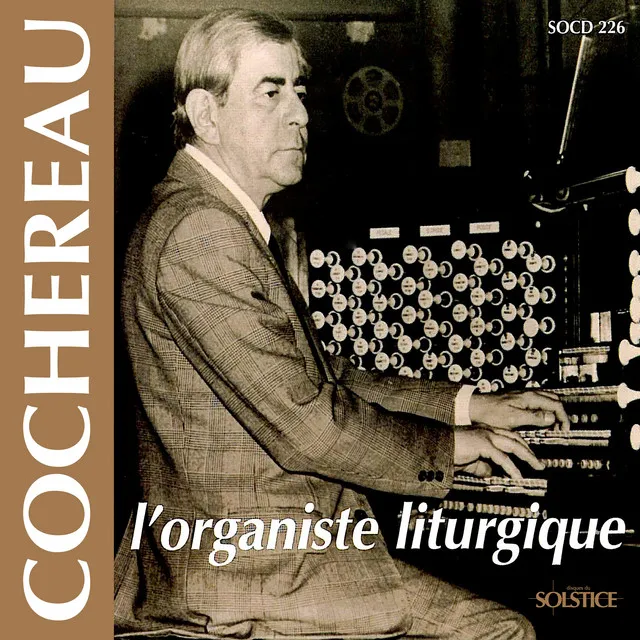 Cochereau: The Liturgic Organist