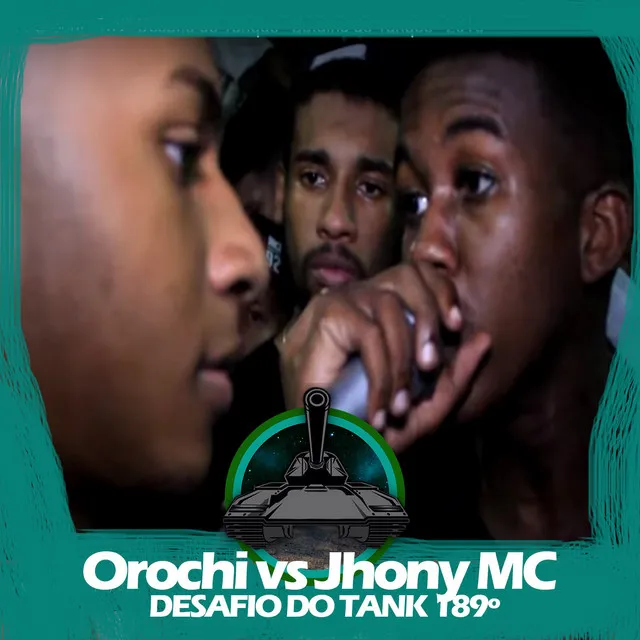 Orochi X Jhony MC (Desafio do Tank 189º)