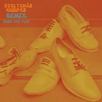 Dzeltenās kurpes (Mart Inc. Flip) by Remix