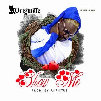 Show Me by SK Originale