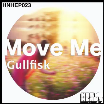 Move Me by Gullfisk