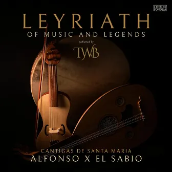 Leyriath, of Music and Legends: Cantigas de Santa Maria (Alfonso X) by The Wandering Bard