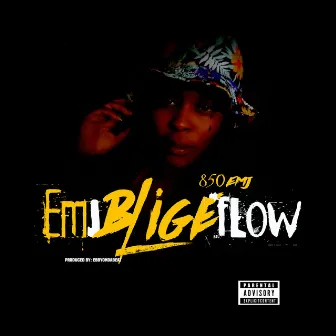 EMJ BLIGE FLOW by 850EMJ