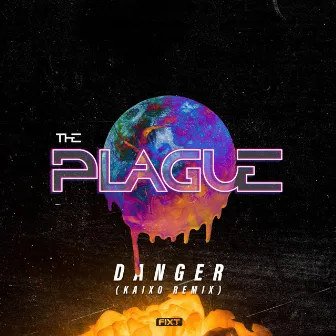 Danger (Kaixo Remix) by The Plague