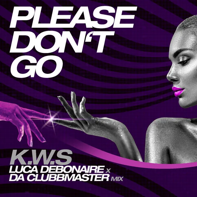 Please Don't Go (Luca Debonaire X Da Clubbmaster Radio Edit)