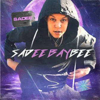 Sadee’ baybee by Sadee’