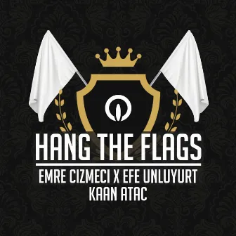 Hang the Flags by Efe Unluyurt