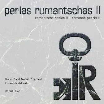 Perlas Rumantschas II: Romanische Perlen II, Romansh Pearls II by Corsin Tuor