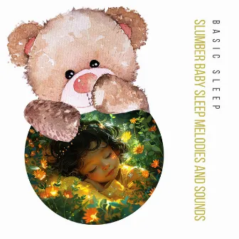 Slumber Baby Sleep Melodies and Sounds by Basic Sleep