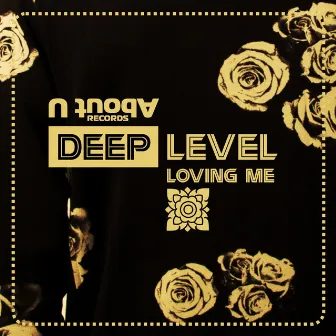 Loving Me by Deep Level