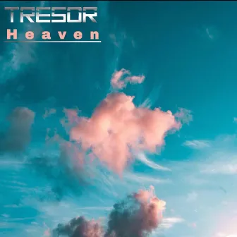 Heaven by Tresor