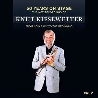 50 Years On Stage, Vol. 2 by Knut Kiesewetter