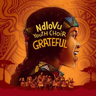 Grateful by Ndlovu Youth Choir