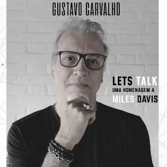 LETS TALK by Gustavo Carvalho