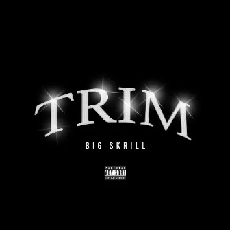 TRIM by BIG Skrill