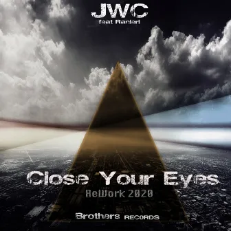 Close Your Eyes (ReWork 2020) by JWC