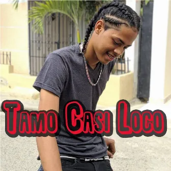 Tamo Casi Loco by Manuel king