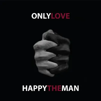 Only Love by Happy the Man