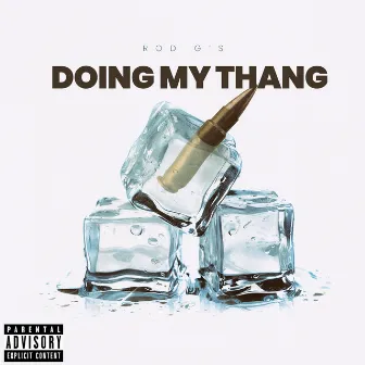 Doing My Thang by Rod G's