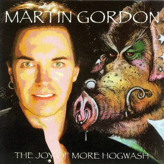 The Joy of More Hogwash by Martin Gordon