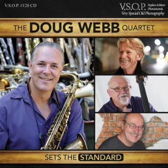 The Doug Webb Quartet: Sets the Standard by Doug Webb