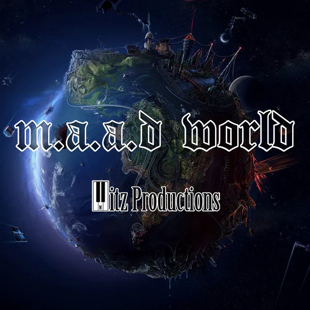 m.a.a.d world