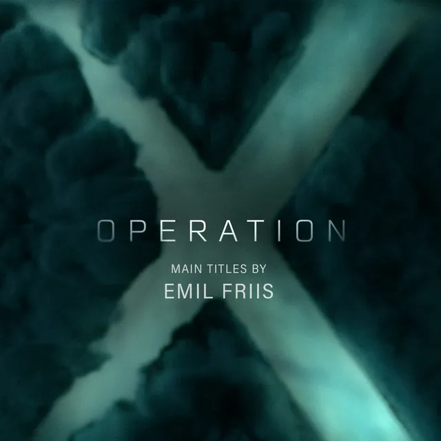 Operation X - Main Titles