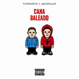 Cana Baleado by Playboysito