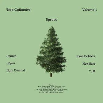 Volume 1: Spruce by Tree Collective