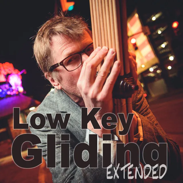 Low Key Gliding - Extended