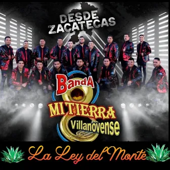 La Ley del Monte by BANDA MI TIERRA VILLANOVENSE