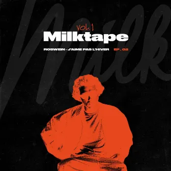 J'AIME PAS L'HIVER (MILKTAPE) by MILK