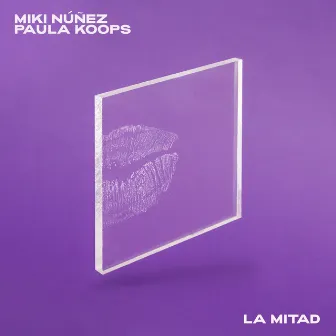 La Mitad by Miki Núñez