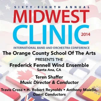 2014 Midwest Clinic: Frederick Fennell Wind Ensemble by Travis J. Cross