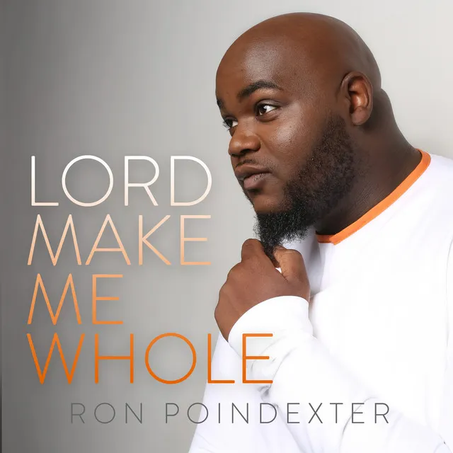 Lord Make Me Whole