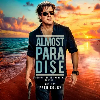 Almost Paradise: Season 1 (Original Series Soundtrack) by Fred Coury