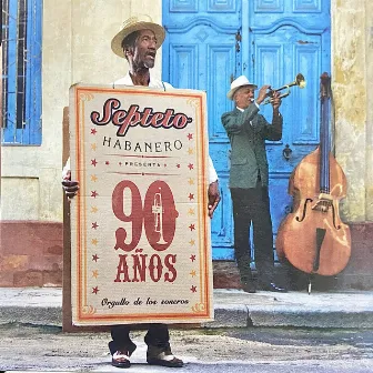 90 Años Orgullo de los Soneros by Septeto Habanero