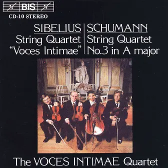 Sibelius: String Quartet in D Minor, Op. 56 / Schumann: String Quartet No. 3 in A Major, Op. 41/3 by Voces Intimae Quartet