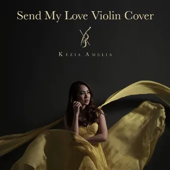 Send My Love by Kezia Amelia