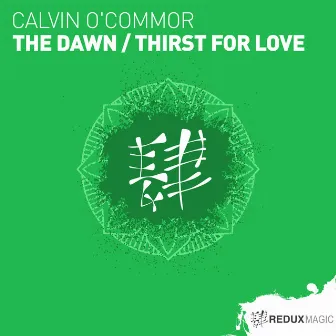 The Dawn / Thirst For Love by Calvin O'Commor